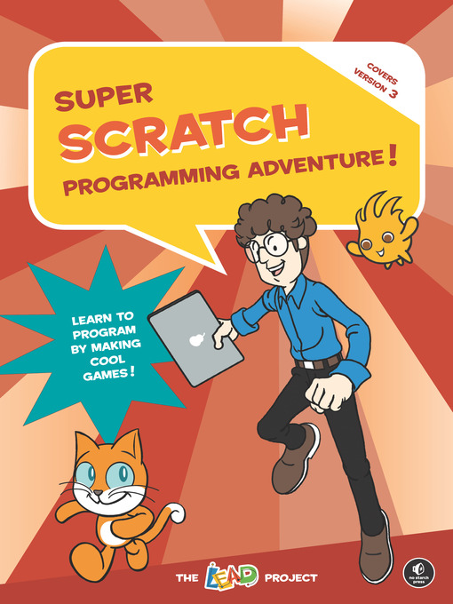 Title details for Super Scratch Programming Adventure! (Scratch 3) by The LEAD Project - Available